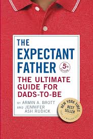 The Expectant Father: The Ultimate Guide for Dads-to-Be (The New Father) 
